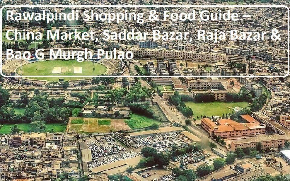 China Market Rawalpindi and Saddar Bazar shopping streets with mobile shops, wholesale markets, and Bao G Murgh Pulao restaurant