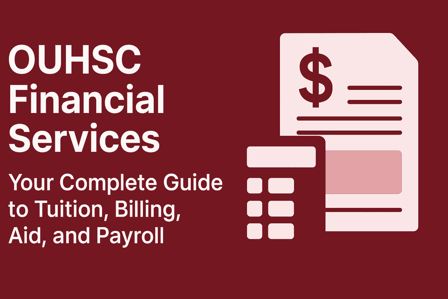 OUHSC Financial Services – Your Complete Guide to Tuition, Billing, Aid, and Payroll