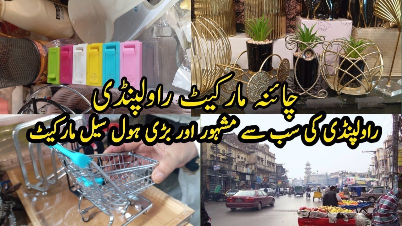 China Market Rawalpindi Shopping Guide – Wholesale, Clothing & Electronics